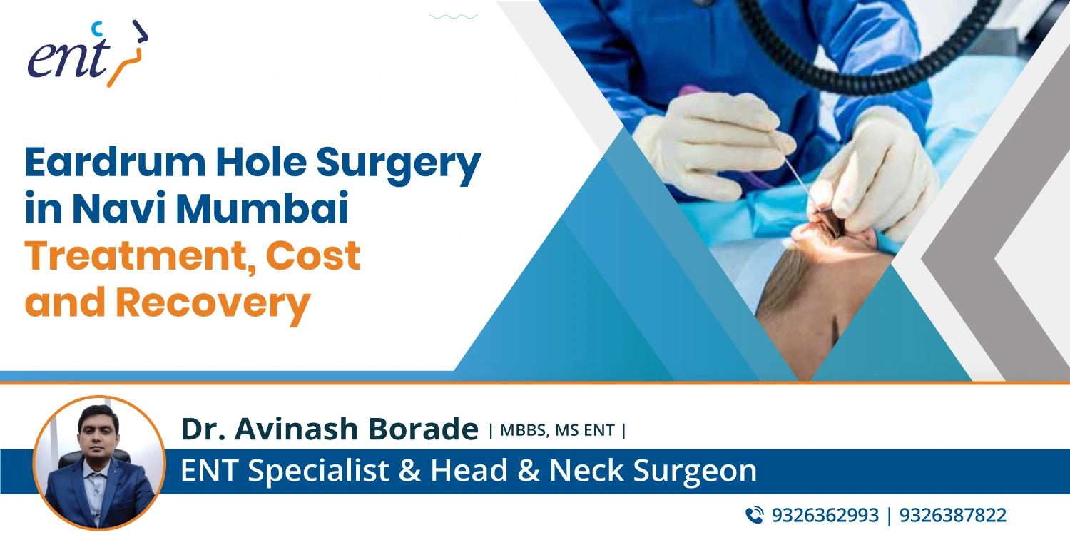 Eardrum Hole Surgery in Navi Mumbai: Treatment, Cost & Recovery