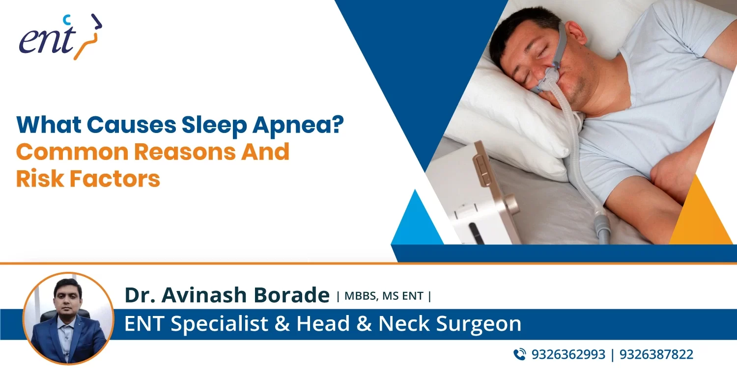 What Causes Sleep Apnea? Common Reasons & Risk Factors