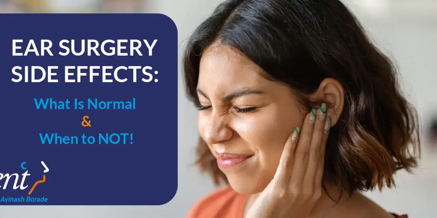 After Ear Surgery Side Effects: What Is Normal and When to Worry