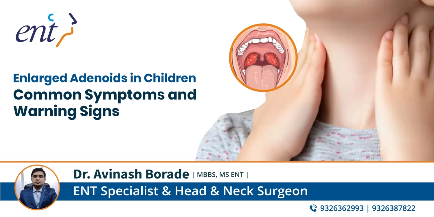 Enlarged Adenoids in Children: Common Symptoms and Warning Signs
